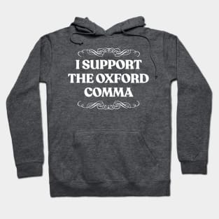 I Support The Oxford Comma Hoodie